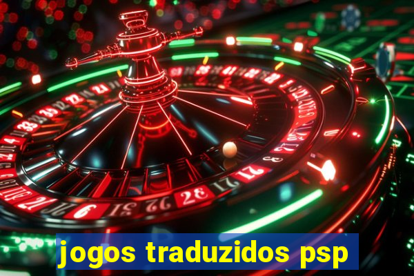 jogos traduzidos psp